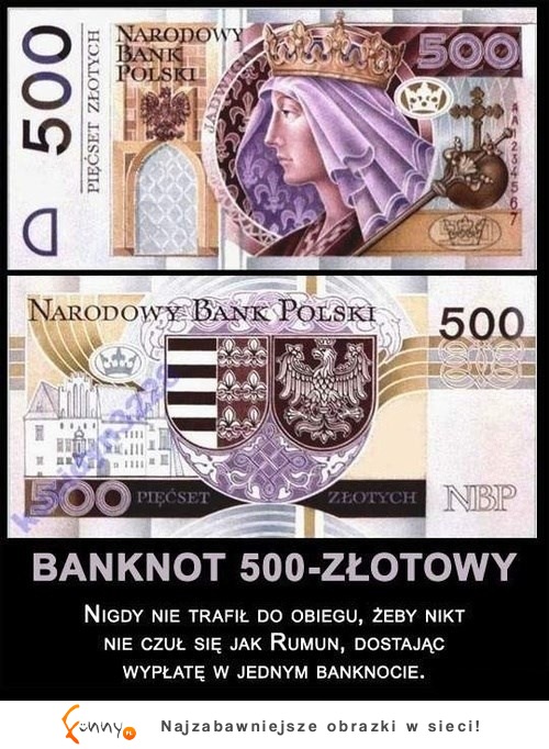 Dlaczego w Polsce nigdy nie będzie 500 zł banknotów?  Żeby Polacy nie czuli się jak... ;)