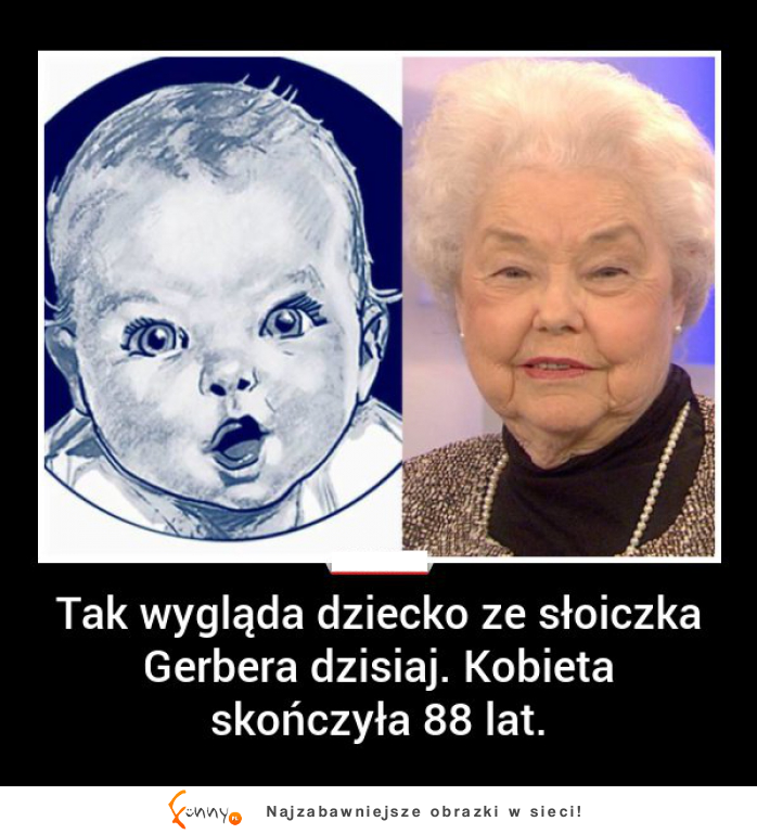 WOW! Dziecko ze słoiczka Gerbera ma już 88 lat! :D