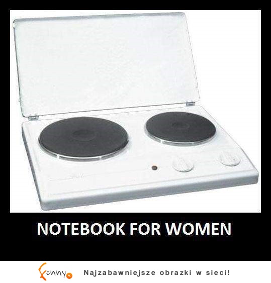 Notebook dla kobiet ;D