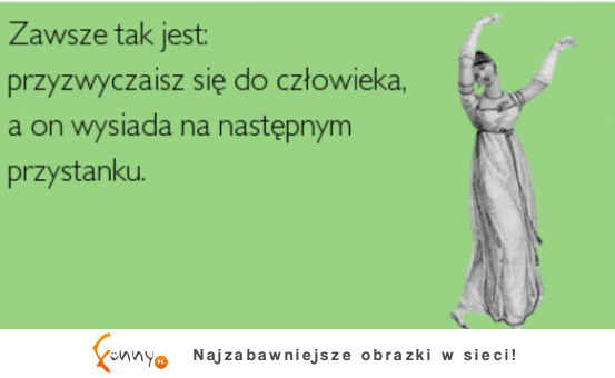 Zawsze tak jest