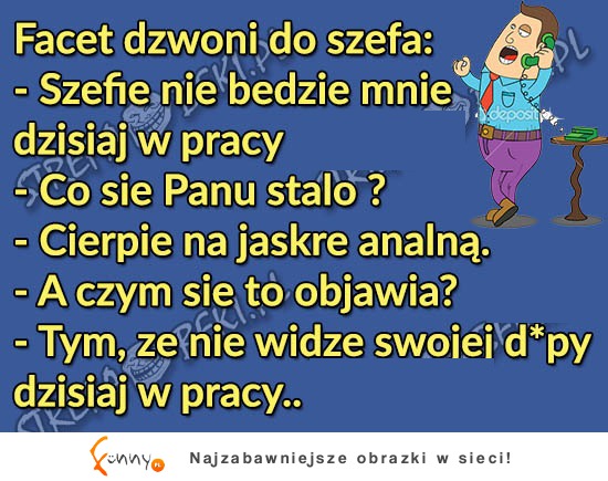 Facet dzwoni do szefa i mówi, że... MASKARA!