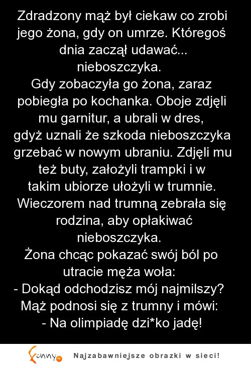 Zdradzony mąż chce sprawdzić swoją żonę i udaje NIEBOSZCZYKA- super dowcip!