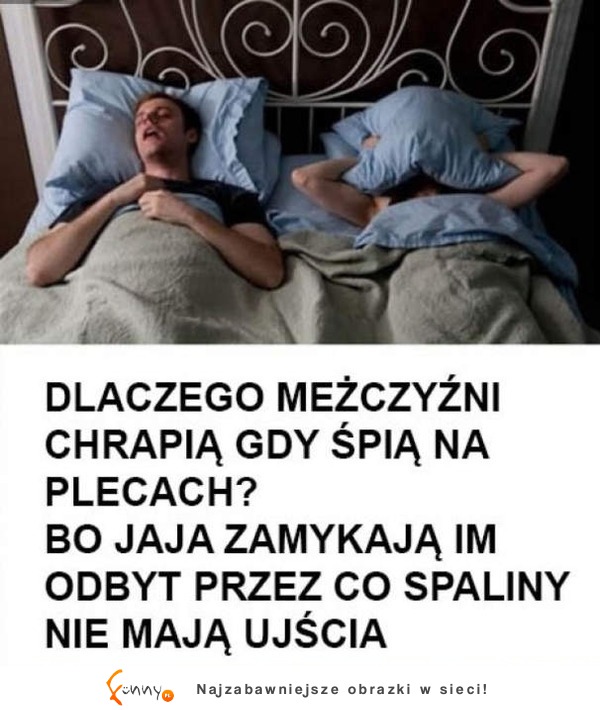 Dlaczego mężczyźni chrapią gdy śpią na plecach Poznaj prawdę, haha