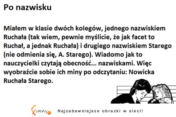 Jeden miał na nazwisko Ruchała drugi Stary, jak to brzmiało w dzienniku? :D