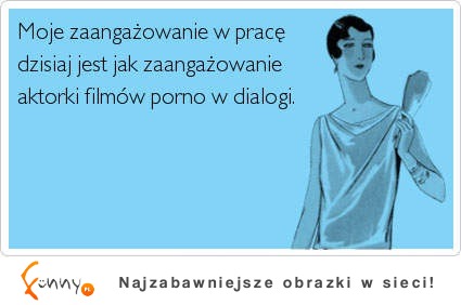 Zaangażowanie w pracę...