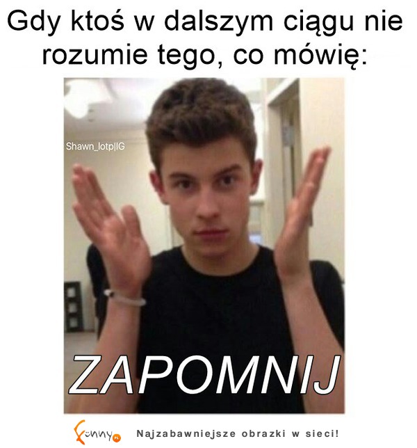 Za każdym razem XD