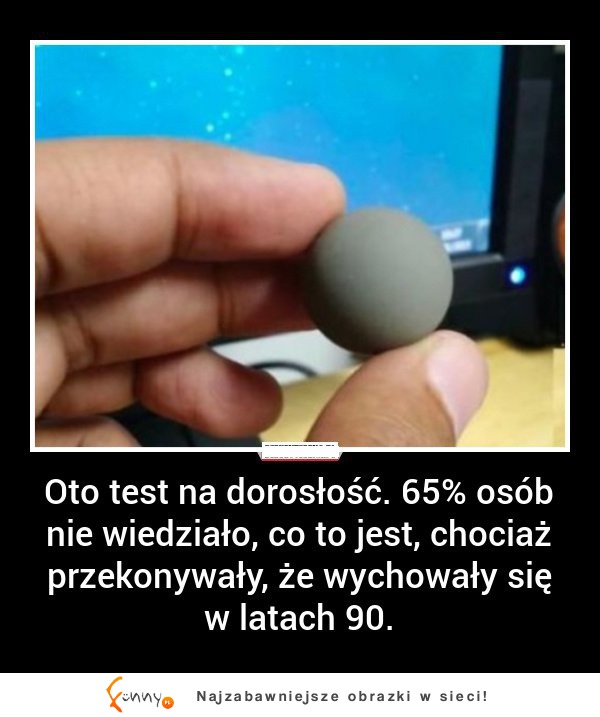 Oto test na dorosłość! ZDAŁEM!:D