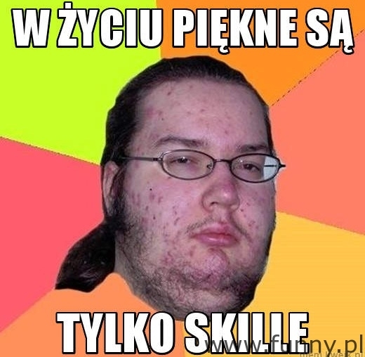 w zyciu piekne sa tylko