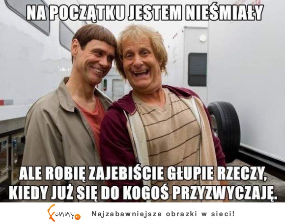 Ale w sumie jakby się głębiej zastanowić, to właśnie na tym buduje się NAJLEPSZE przyjaźnie