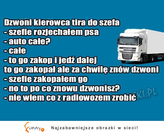 Kierowca dzwoni do szefa! Ale mu poradziła! HAHA