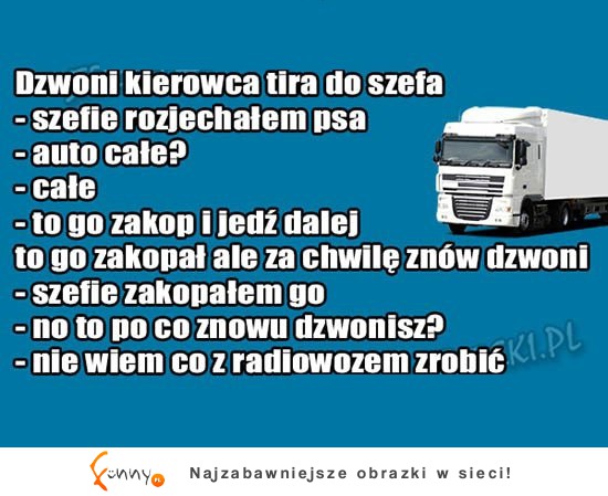 Kierowca dzwoni do szefa! Ale mu poradziła! HAHA