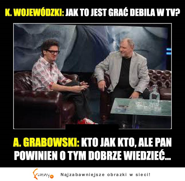 No to mu powiedział