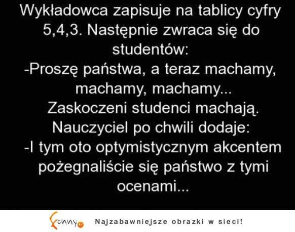 Wykładowca załatwił swoich studentów! BB :D