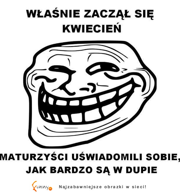 Właśnie zaczął się KWIECIEŃ