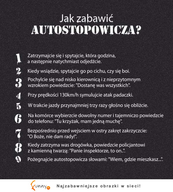 Jak zabawić AUTOSTOPOWICZA Lista 9 najlepszych tekstów? :)