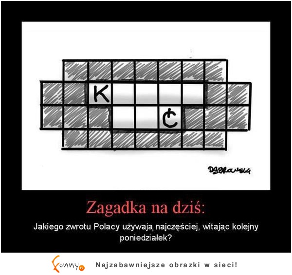 Zagadka na dziś :D