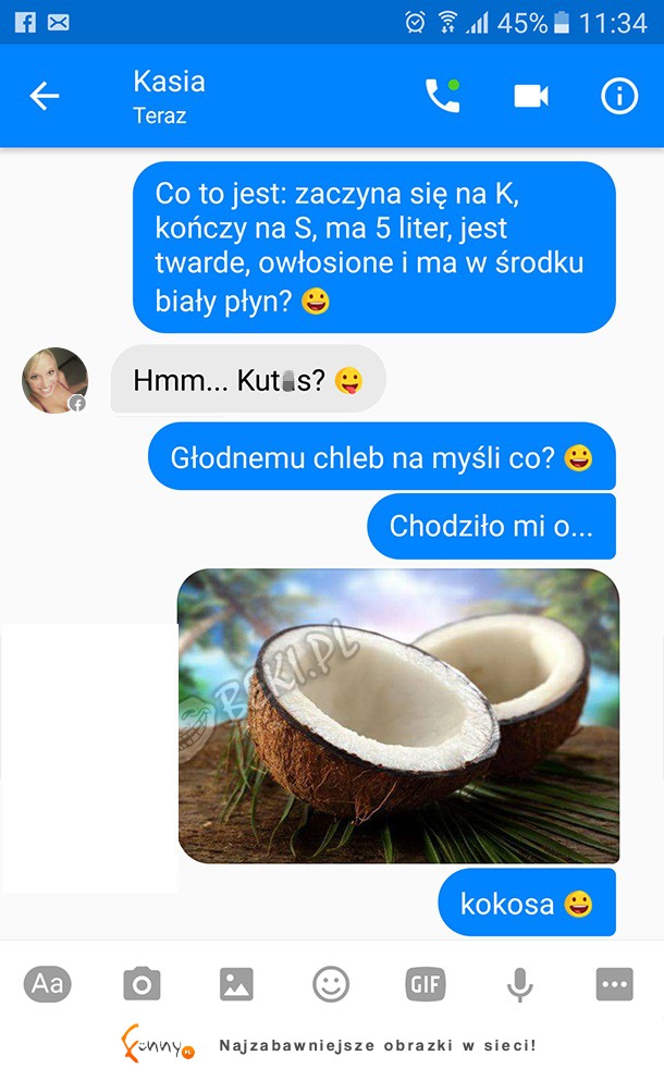 Dziewczyna wiedziała lepiej o co chodzi ;)