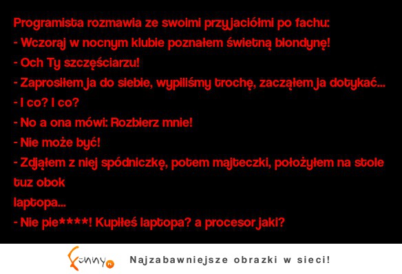 Kawał dnia: "Programista i jego nocna przygoda" ;D