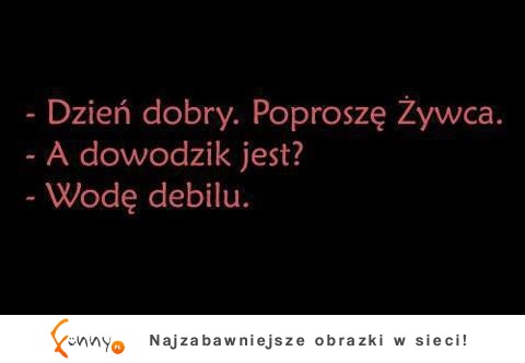 Poproszę żywca