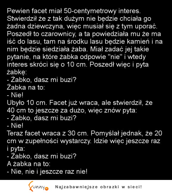 Duży interes! haha teraz będzie mial problem :D