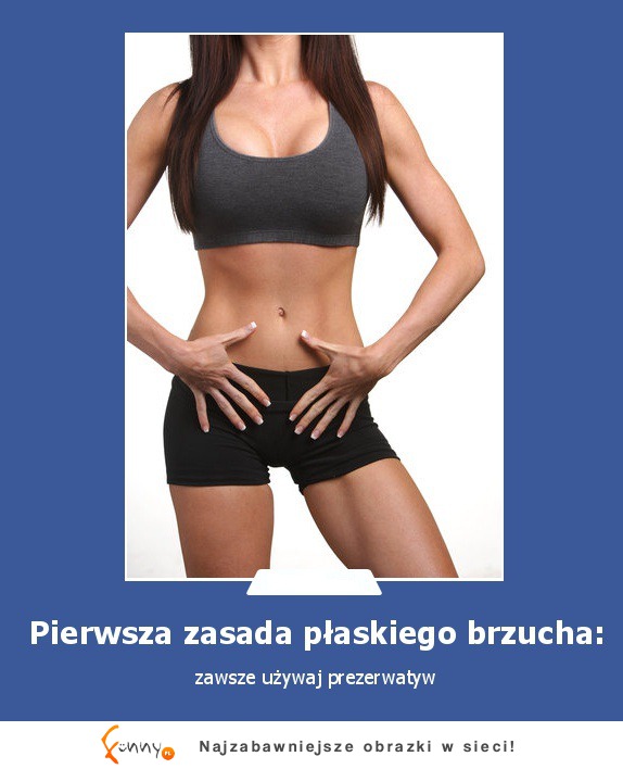 Pierwsza zasada płaskiego brzucha ZOBACZ!