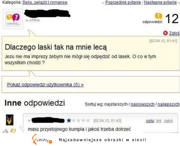 Dlaczego laski tak na mnie lecą Internet prawdę ci powie! :D