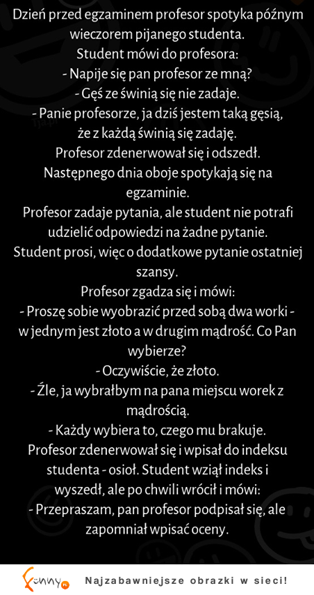 Dzień przed egzaminem profesor spotyka pijanego studenta! ZOBACZ JAK TO SIĘ SKOŃCZYŁO :D