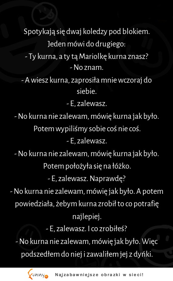 Dwóch dresów rozmawia na temat zapraszanie kobiet do siebie do domu :D