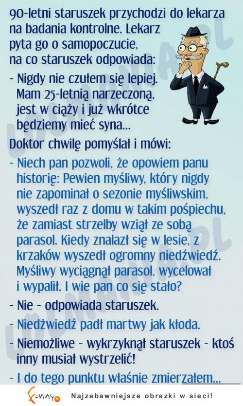 Dziadek przychodzi do lekarza i chwali się młodą dziewczyną... HAHA BEKA!