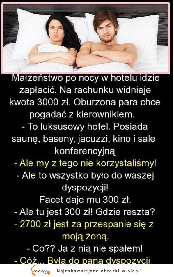 Kawał na dziś Małżeństwo po nocy w hotelu idzie zapłacić...