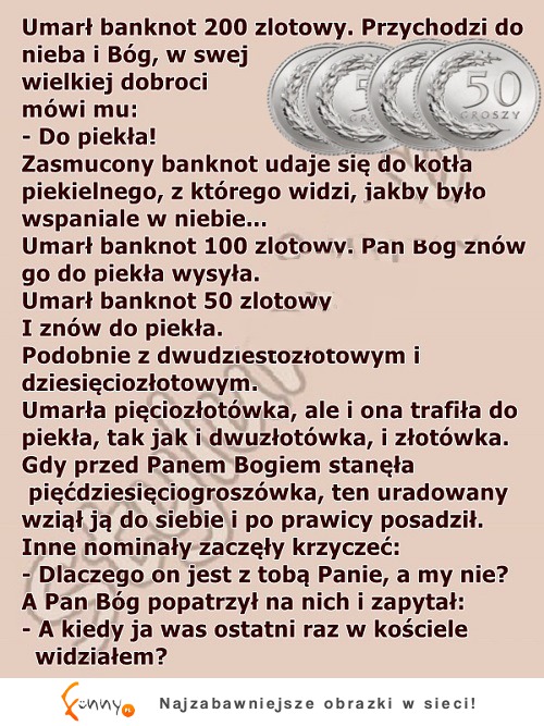 50 groszy zasłużyło na niebo, bo... HAHA DOBRE!