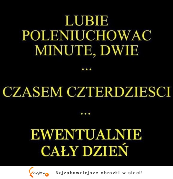 lubie leniuchować