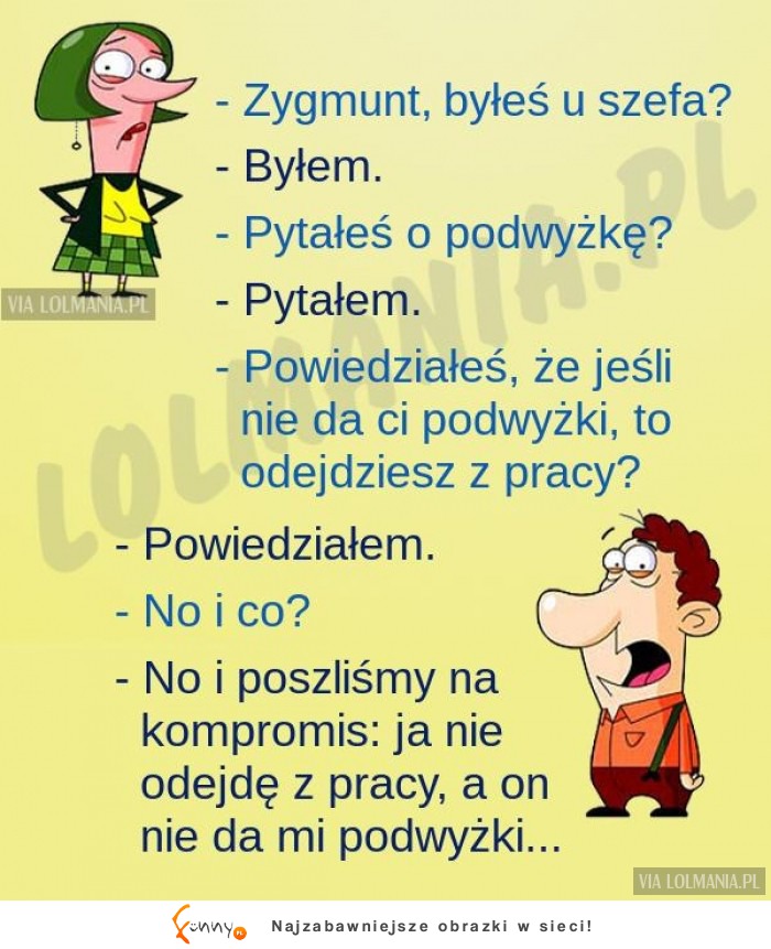 Żona pyta męża czy dostal podwyżkę! HAHA DOBRE!