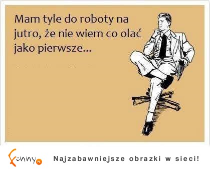 Mam tyle roboty