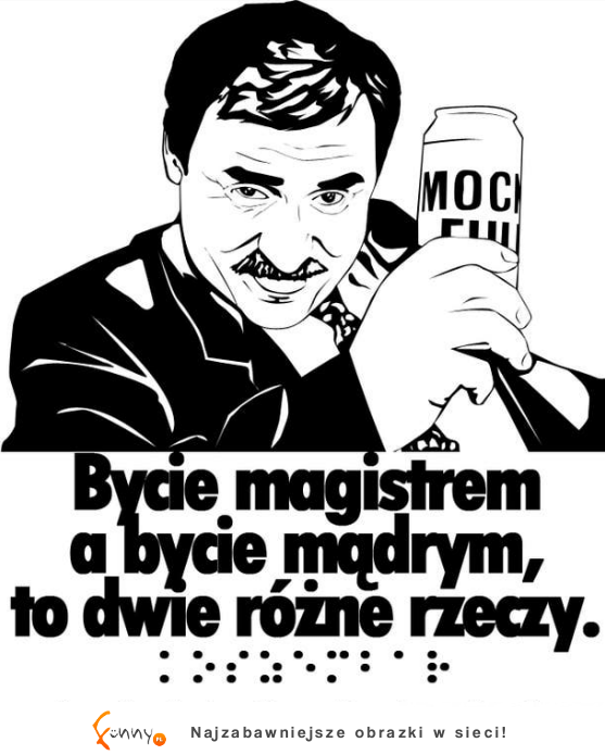 Bycie magistrem, a bycie mądrym to dwie różne rzeczy!