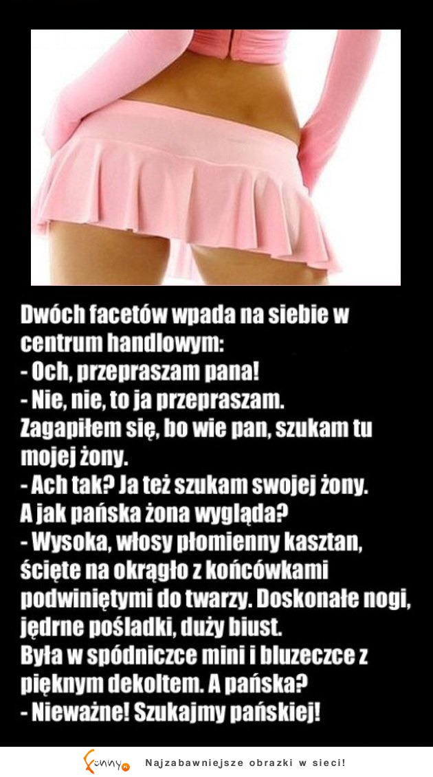 Świetny dowcip; Dwóch facetów SZUKA swoim ŻON w centrum handlowym ;D