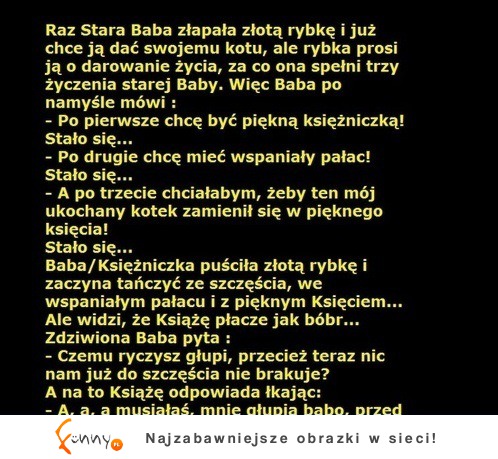 W tej sytuacji trzy życzenia to za mało! :D