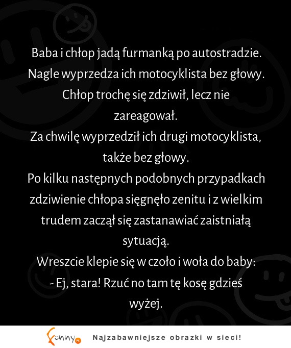 Baba i chłop rozkminiają dlaczego mija ich motocyklista bez głowy :D