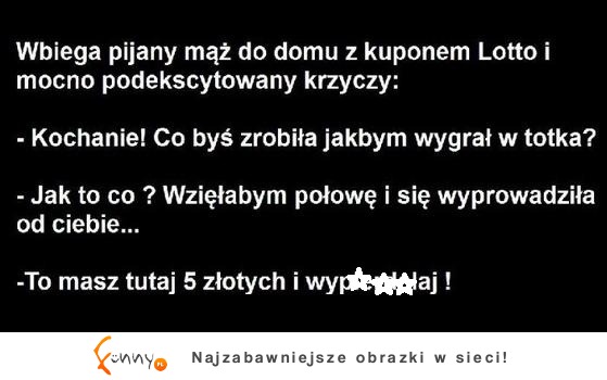 Wbiega pijany mąż do domu..