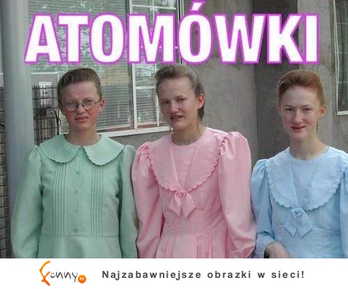 Atomówki :D