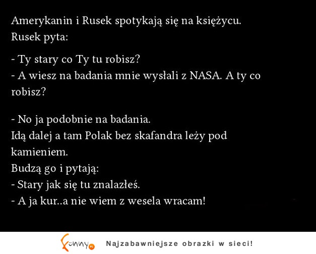 Amerykanin i Rusek spotykają na księżycu POLAKA! haha ZOBACZ jak to się skończyło dobre! :D