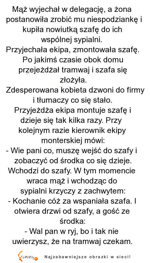 Mąż wyjechał w delegację, a żona postanowiła mu zrobić niespodziankę...