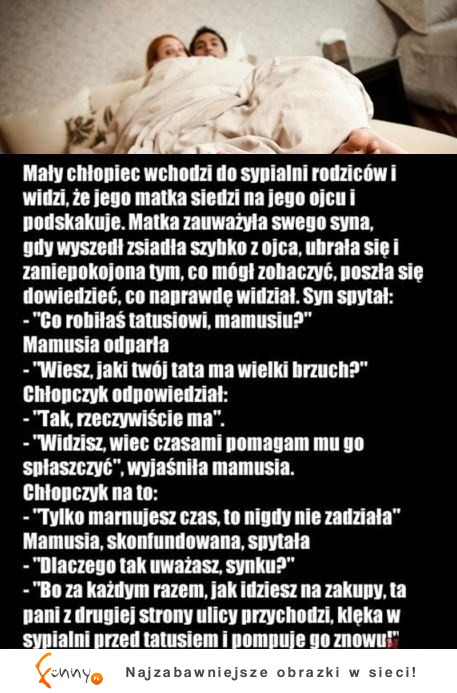 Mały chłopiec wchodzi do sypialni rodziców i...