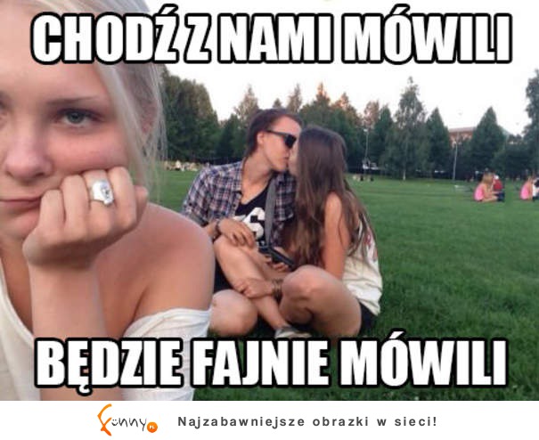 Będzie fajnie