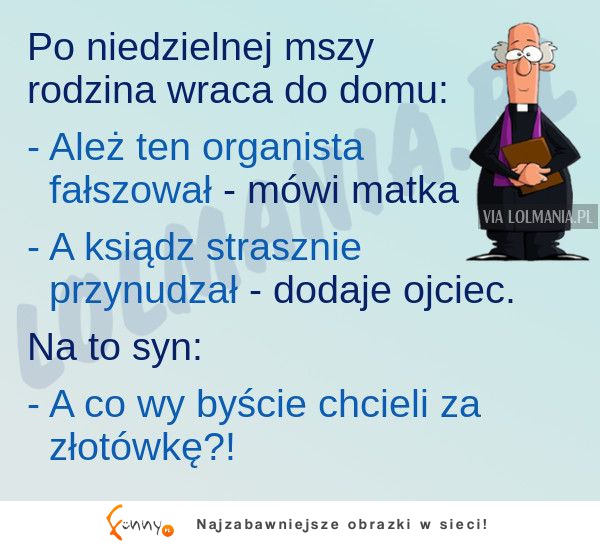 Rodzina wwychodzi z kościoła i narzeka! Syn najlepszy XD