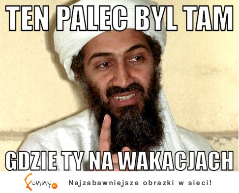 Ten palec był tam gdzie ty na wakacjach :)