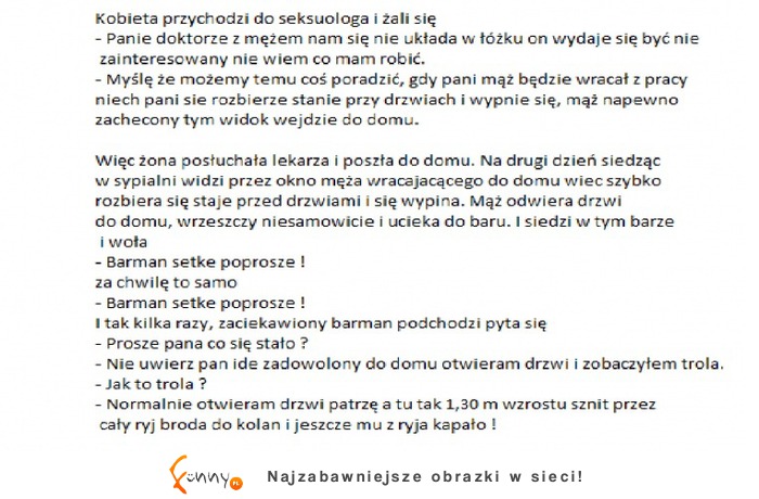 Kobieta przychodzi do seksuologa! :D