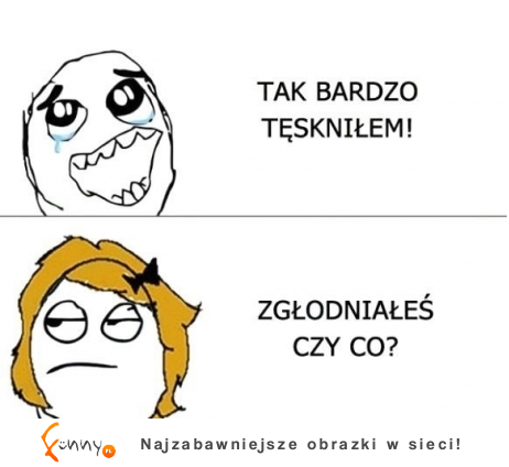 Tak bardzo tęskniłem...  :D