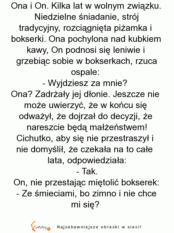 HAHAHA Niespodzianka! Nie spodziewała się, że koleś w końcu zapyta, czy za niego wyjdzie! Ale w jakim stylu on to zrobił!