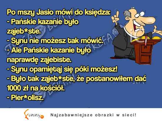 JAsio jak zwykle dobitnie! ZOBACZ co na to ksiądz!